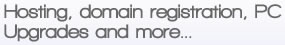 Reliable UK hosting at our London data centre, domain name registration - even our own PC hardware section for peripherals, memory upgrades etc. at trade prices!